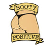 Geeky & Kinky Booty Positive Enamel Pin Vanilla